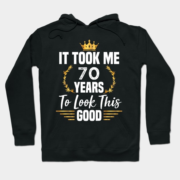 70th Birthday Gift, Took Me 70 Years, 70 Year Old Hoodie by foxfieldgear